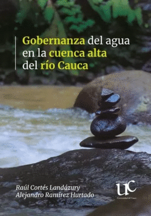 GOBERNANZA DEL AGUA EN LA CUENCA ALTA DEL RÍO CAUCA