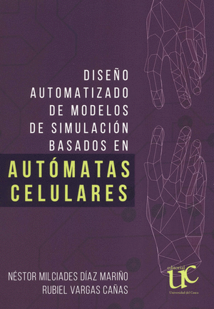 DISEÑO AUTOMATIZADO DE MODELOS DE SIMULACION BASADOS EN AUTOMATAS CELULARES