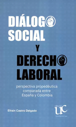 DIÁLOGO SOCIAL Y DERECHO LABORAL.
