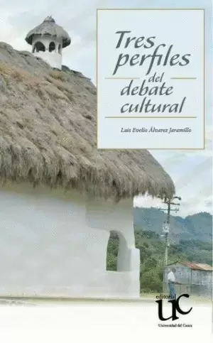 TRES PERFILES DEL DEBATE CULTURAL