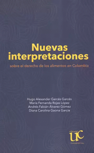 NUEVAS INTERPRETACIONES SOBRE EL DERECHO DE LOS ALIMENTOS EN COLOMBIA
