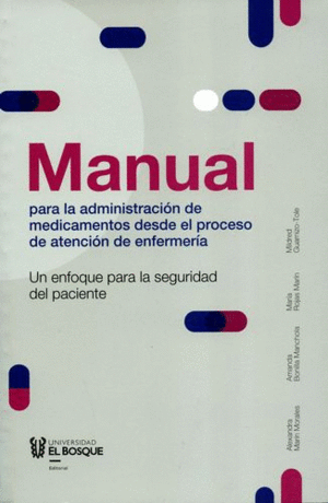 MANUAL PARA LA ADMINISTRACIÓN DE MEDICAMENTOS DESDE EL PROCESO DE ATENCIÓN DE ENFERMERÍA