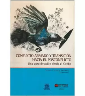 CONFLICTO ARMADO Y TRANSICIÓN HACIA EL POSCONFLICTO