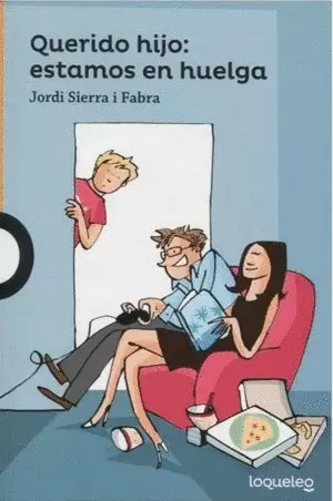 QUERIDO HIJO: ESTAMOS EN HUELGA