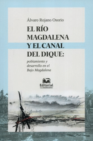 EL RÍO MAGDALENA Y EL CANAL DEL DIQUE
