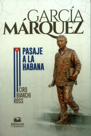GARCÍA MÁRQUEZ: PASAJE A LA HABANA