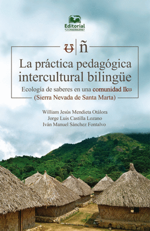 LA PRÁCTICA PEDAGÓGICA INTERCULTURAL BILINGÜE