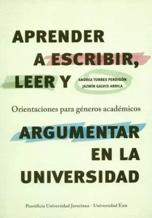 APRENDER A ESCRIBIR, LEER Y ARGUMENTAR EN LA UNIVERSIDAD