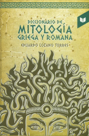 DICCIONARIO DE MITOLOGÍA GRIEGA Y ROMANA