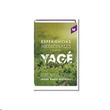 EXPERIENCIAS MEDICINALES CON EL YAGE