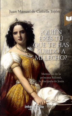 ¿QUIEN ERES TU QUE TE HAS SUBIDO A MI LECHO?