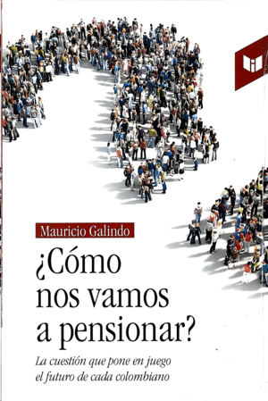 ¿COMO NOS VAMOS A PENSIONAR?