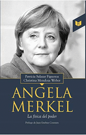 ANGELA MERKEL LA FISICA DEL PODER