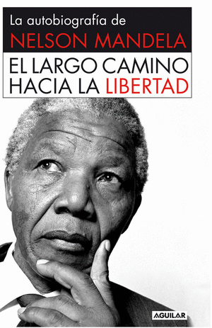 EL LARGO CAMINO HACIA LA LIBERTAD