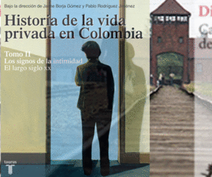HISTORIA DE LA VIDA PRIVADA EN COLOMBIA. TOMO II