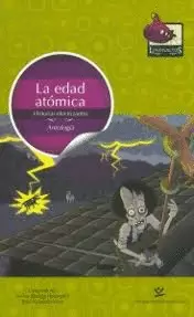 LA EDAD ATÓMICA: HISTORIAS ELECTRIZANTES