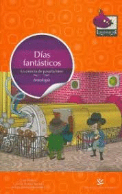DÍAS FANTÁSTICOS. LA CIENCIA DE PASARLA BIEN