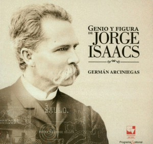 GENIO Y FIGURA DE JORGE ISAACS