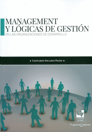 MANAGEMENT Y LÓGICAS DE GESTIÓN EN LAS ORGANIZACIONES DE DESARROLLO