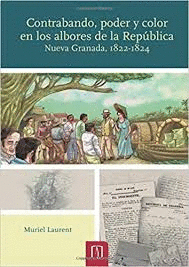 CONTRABANDO, PODER Y COLOR EN LOS ALBORES DE LA REPÚBLICA