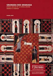 GRANADA DES-GRANADA : RAÍCES LEGALES DE LA FORMA URBANA MORISCA E HISPANA / MANU