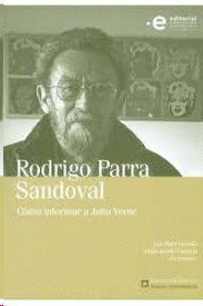 RODRIGO PARRA SANDOVAL. CÓMO INFORMAR A JULIO VERNE