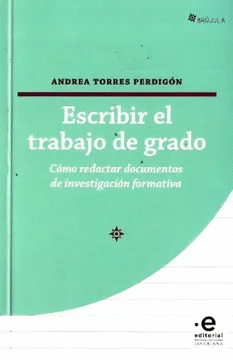 ESCRIBIR EL TRABAJO DE GRADO