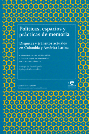 POLÍTICAS, ESPACIOS Y PRÁCTICAS DE MEMORIA