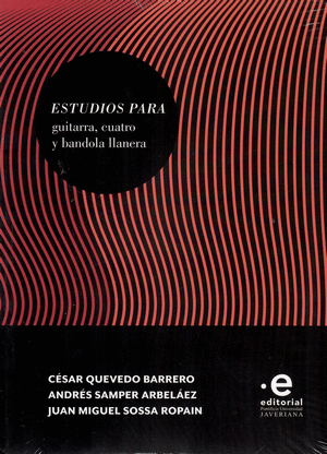 ESTUDIOS PARA GUITARRA, CUATRO Y BANDOLA LLANERA