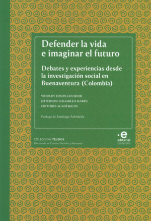 DEFENDER LA VIDA E IMAGINAR EL FUTURO