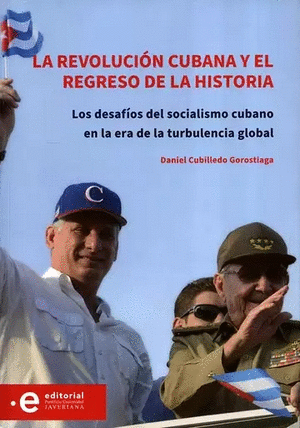 LA REVOLUCION CUBANA Y EL REGRESO DE LA HISTORIA