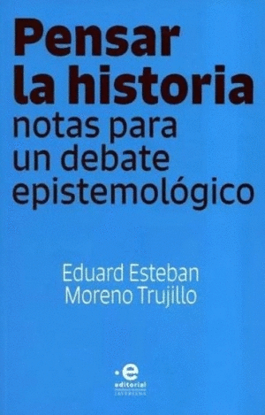 PENSAR LA HISTORIA