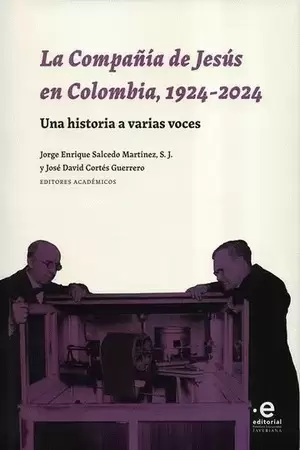 LA COMPAÑÍA DE JESÚS EN COLOMBIA, 1924-2024