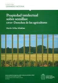 PROPIEDAD INTELECTUAL SOBRE SEMILLAS
