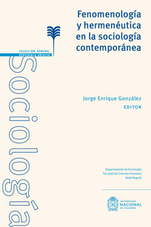 FENOMENOLOGIA Y HERMENEUTICA EN LA SOCIOLOGIA CONTEMPORANEA