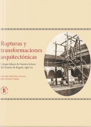 RUPTURAS Y TRANSFORMACIONES ARQUITECTÓNICAS