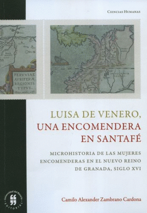 LUISA DE VENERO, UNA ENCOMENDERA EN SANTAFÉ.