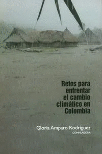 RETOS PARA ENFRENTAR EL CAMBIO CLIMÁTICO EN COLOMBIA