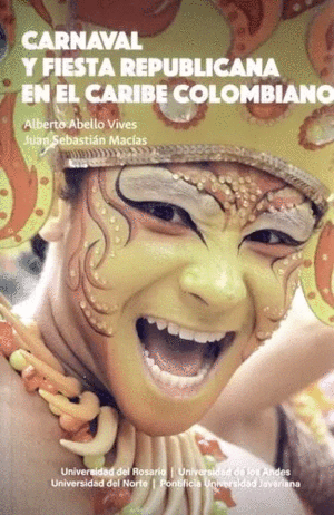 CARNAVAL Y FIESTA REPUBLICANA EN EL CARIBE COLOMBIANO