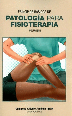 PRINCIPIOS BASICOS DE PATOLOGIA PARA FISIOTERAPIA VOL 1