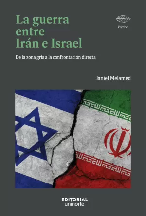 LA GUERRA ENTRE IRÁN E ISRAEL