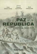 PAZ EN LA REPUBLICA COLOMBIA SIGLO XIX