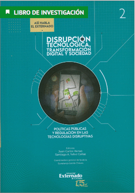 DISRUPCIÓN TECNOLÓGICA, TRANSFORMACIÓN Y SOCIEDAD TOMO 2