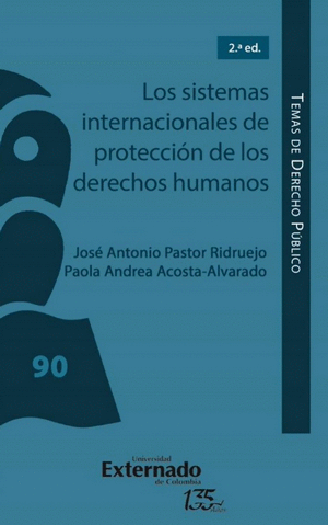 LOS SISTEMAS INTERNACIONALES DE PROTECCIÓN DE LOS DERECHOS HUMANOS