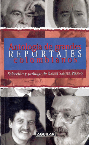 ANTOLOGIA DE GRANDES REPORTAJES COLOMBIANOS