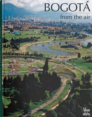 BOGOTÁ FROM THE AIR (SECOND EDITION)