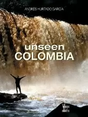 UNSEEN COLOMBIA