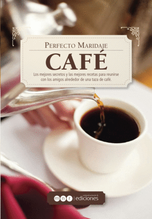PERFECTO MARIDAJE CAFE