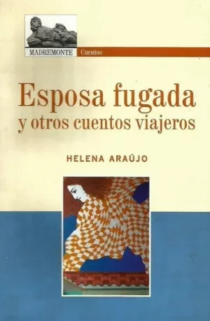 ESPOSA FUGADA Y OTROS CUENTOS VIAJEROS