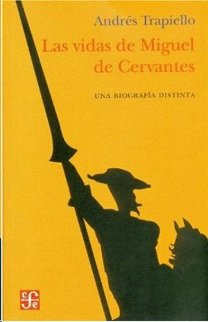 LAS VIDAS DE MIGUEL DE CERVANTES